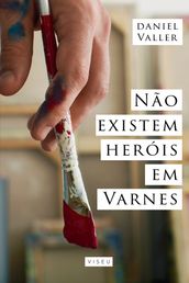 Não existem heróis em Varnes