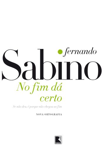 No fim dá certo - Fernando Sabino