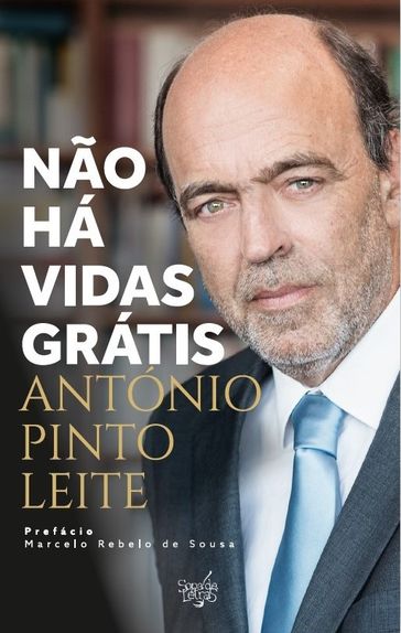 Não há Vidas Grátis - António Pinto Leite