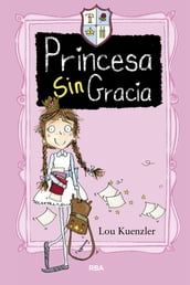 No hay más que una (Princesa Sin Gracia 1)