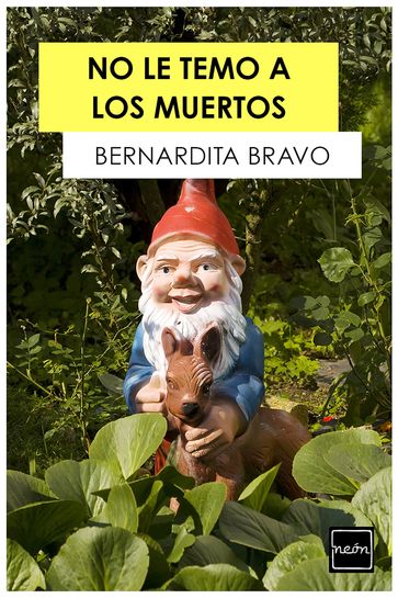 No le temo a los muertos - Bernardita Bravo