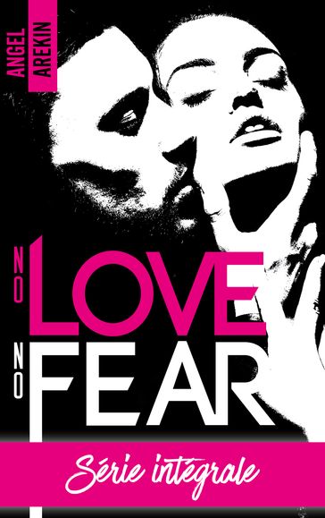 No love no fear - L'intégrale - Angel Arekin