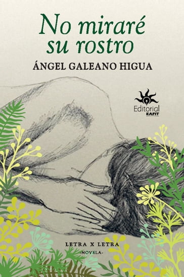 No miraré su rostro - Ángel Galeano Higua