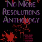 No more resolutions anthology