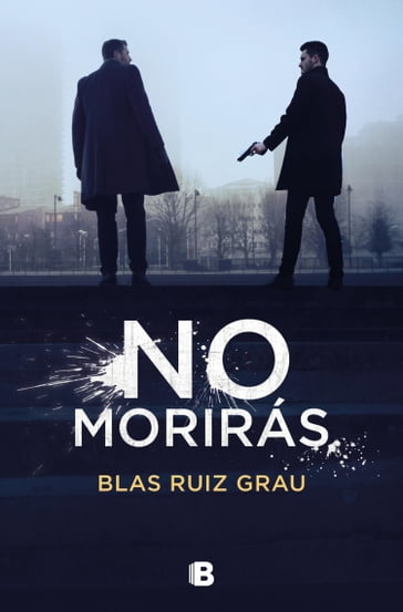 No morirás (Nicolás Valdés 3) - Blas Ruiz Grau