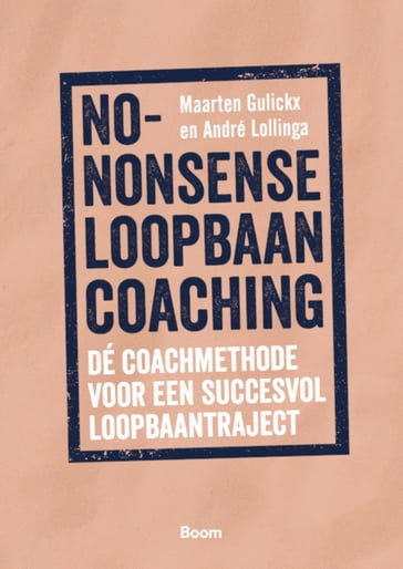 No-nonsense loopbaancoaching - Maarten Gulickx - André Lollinga