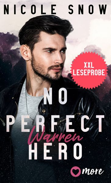 No perfect Hero - XXL Leseprobe - Nicole Snow