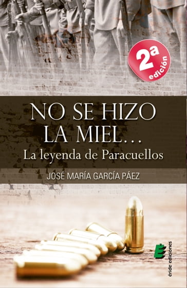 No se hizo la miel... (la leyenda de Paracuellos) - José María Garcia Páez