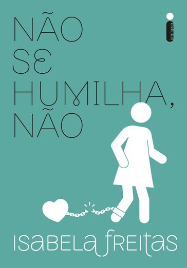 Não se humilha, não - Isabela Freitas