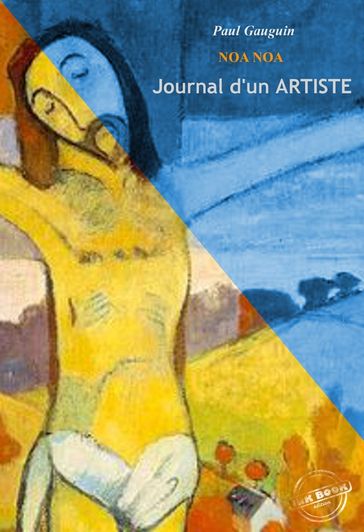 Noa Noa (suivi de Combats esthétiques par Octave Mirbeau) [édition intégrale revue et mise à jour] - Paul Gauguin