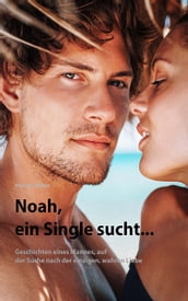 Noah, ein Single sucht...