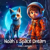 Noah s Space Dream