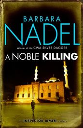 A Noble Killing (Inspector Ikmen Mystery 13)