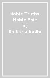 Noble Truths, Noble Path