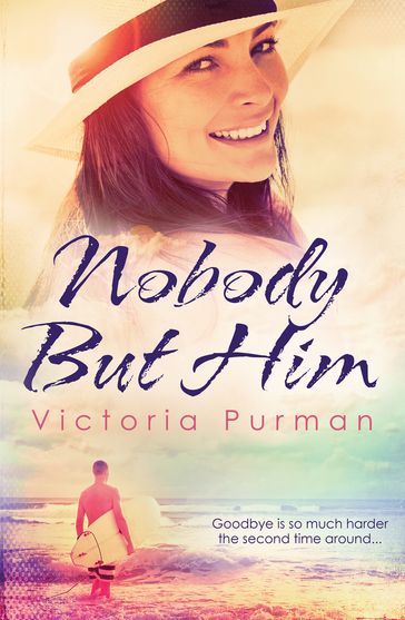 Nobody But Him (The Boys of Summer, #1) - Victoria Purman