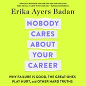 Nobody Cares About Your Career