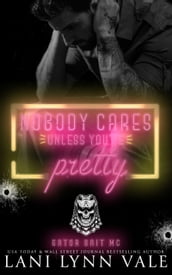 Nobody Cares Unless You re Pretty