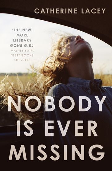 Nobody Is Ever Missing - Catherine Lacey