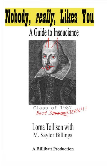 Nobody, really, Likes You. A guide to insouciance. - M. Saylor Billings