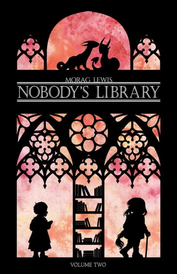 Nobody's Library Volume 2 - Morag Lewis