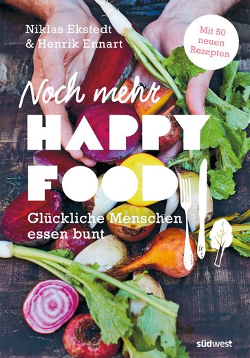 Noch mehr Happy Food - Henrik Ennart - Niklas Ekstedt