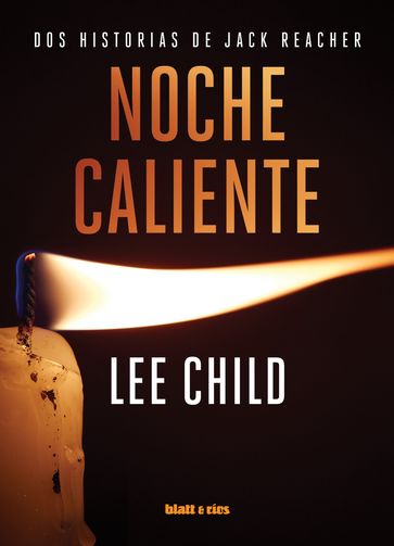 Noche caliente - Lee Child