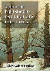 Noche de equinoccio en el dolmen del tejedal