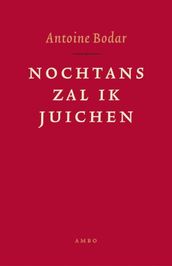 Nochtans zal ik juichen