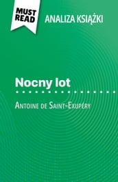 Nocny lot ksika Antoine de Saint-Exupéry (Analiza ksiki)