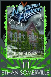 Nocturnal Academy 11: Tunguska