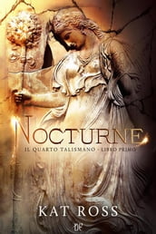 Nocturne (Il Quarto Talismano - Libro Primo)