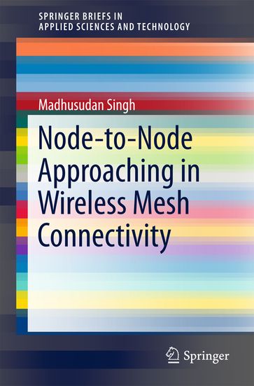 Node-to-Node Approaching in Wireless Mesh Connectivity - Madhusudan Singh