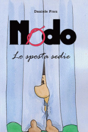 Nodo, lo sposta sedie