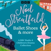 Noel Streatfeild: Ballet Shoes & more