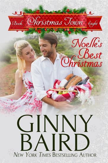 Noelle's Best Christmas (Christmas Town, Book 8) - Ginny Baird