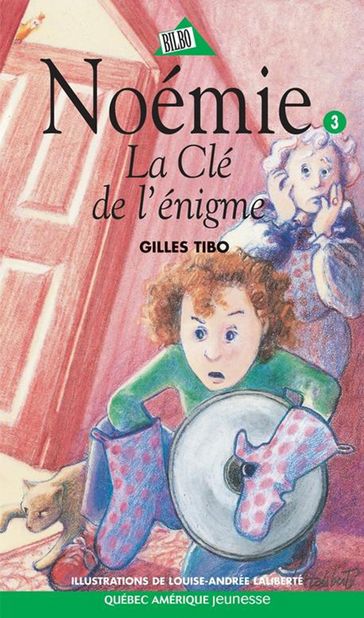 Noémie 03 - La Clé de l'énigme - Gilles Tibo