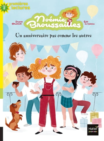 Noémie Broussailles - Un anniversaire pas comme les autres CP/CE1 6/7 ans - Ingrid Chabbert