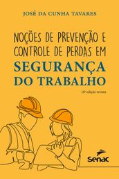 Noções de prevenção e controle de perdas em segurança do trabalho