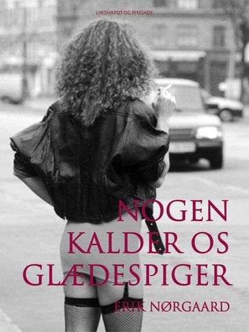 Nogen kalder os glædespiger - Erik Nørgaard