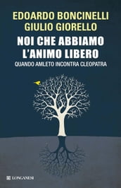 Noi che abbiamo l animo libero