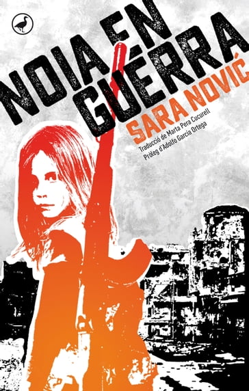 Noia en guerra - Adolfo García Ortega - Sara Novic