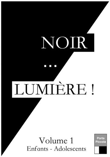 Noir... LUMIÈRE volume 1 - Florence Delorme - Pierre Launay