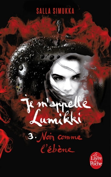 Noir comme l'ébène (Je m'appelle Lumikki, Tome 3) - Salla Simukka