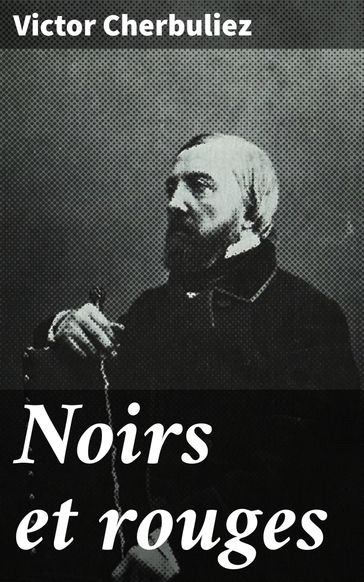 Noirs et rouges - Victor Cherbuliez