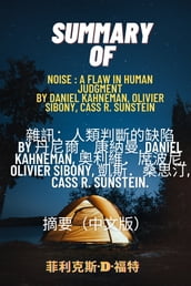Noise : A Flaw in Human Judgment by , Daniel Kahneman, , Olivier Sibony, , Cass R. Sunstein.