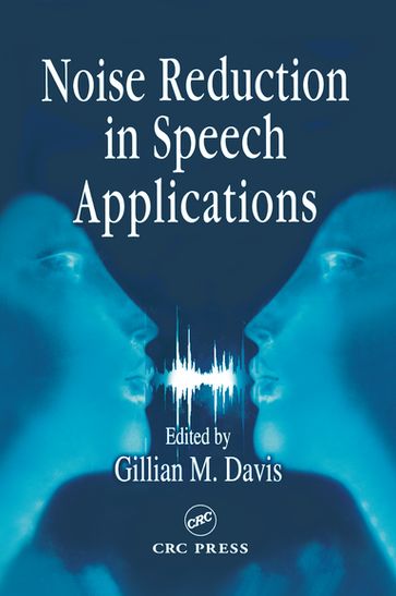 Noise Reduction in Speech Applications - Alexander D. Poularikas