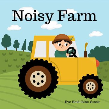 Noisy Farm - Eve Heidi Bine-Stock