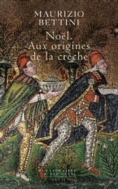 Noël - Aux origines de la crèche