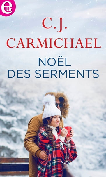 Noël des serments - C.J. Carmichael