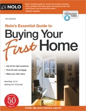 Nolo s Essential Guide to Buying Your First Home